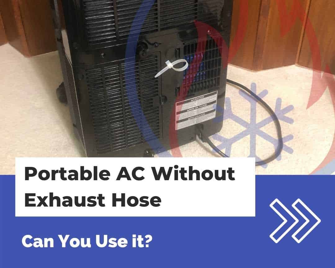 Can you use a portable AC without an exhaust hose?