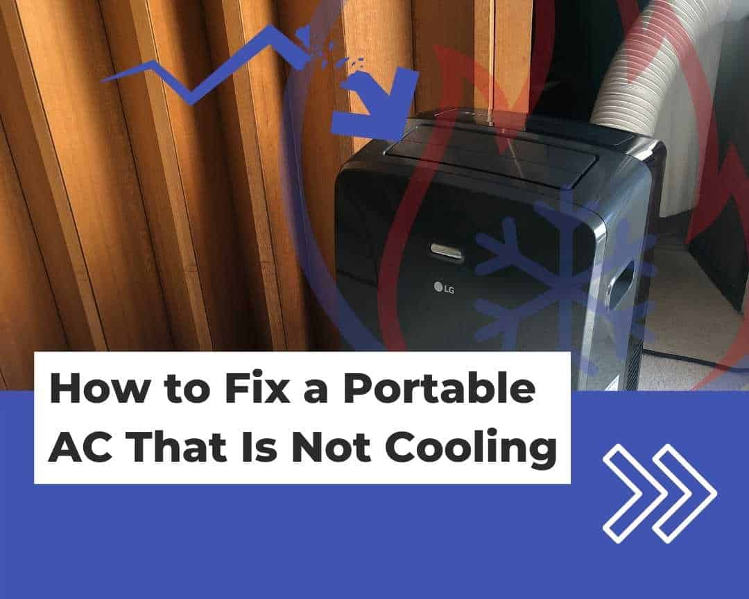 Why is My Portable Ac Not Cooling? 