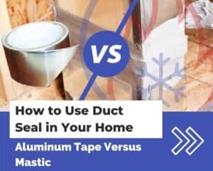 How to Use Duct Seal in Your Home