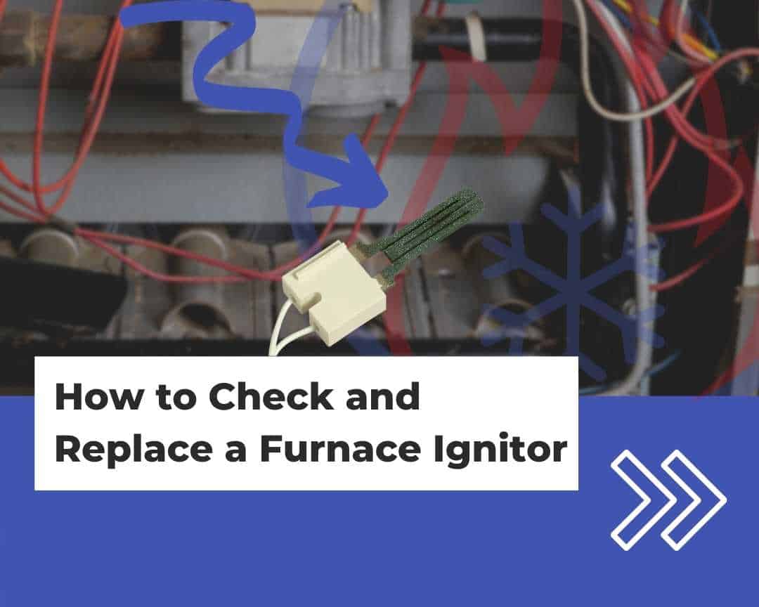 How to Check Furnace Ignitor