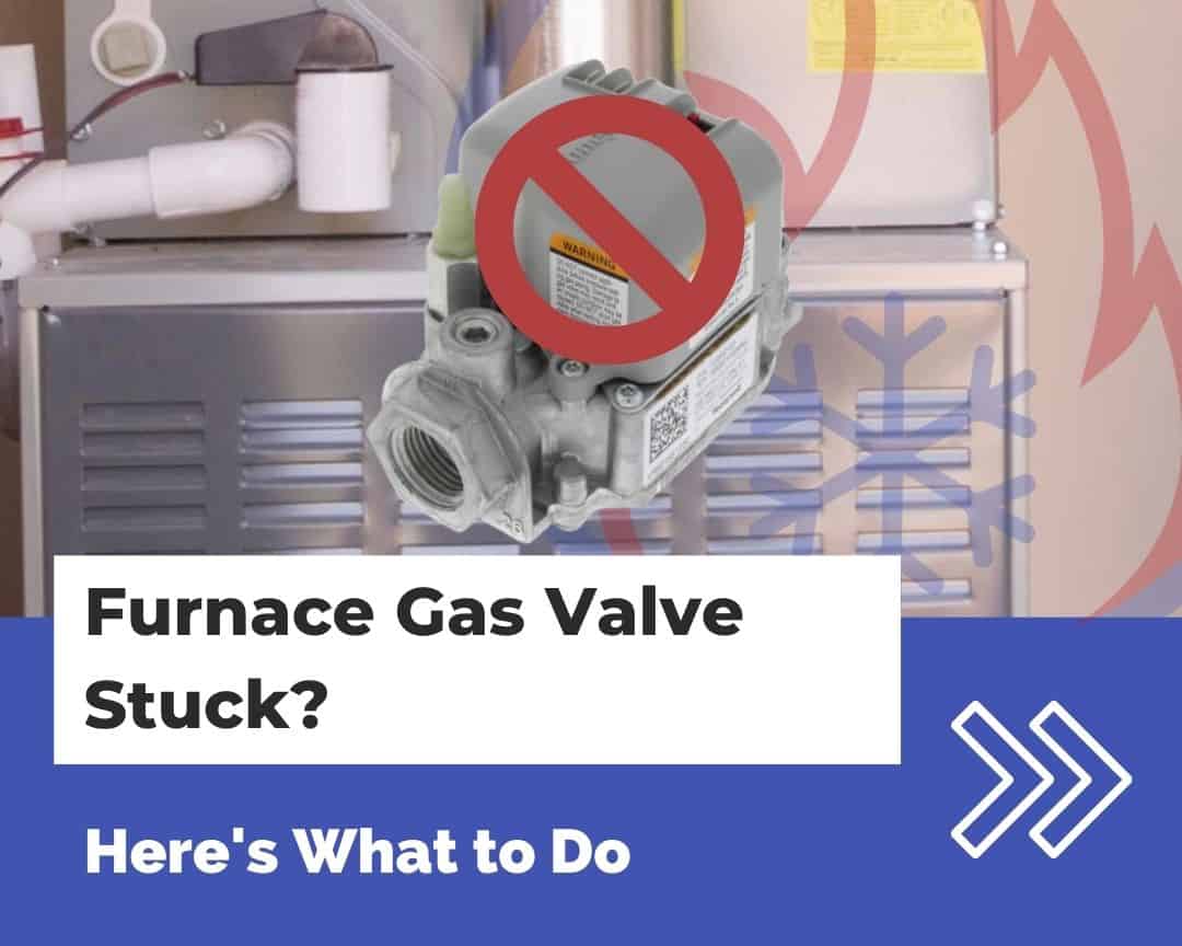 Furnace Gas Valve Stuck