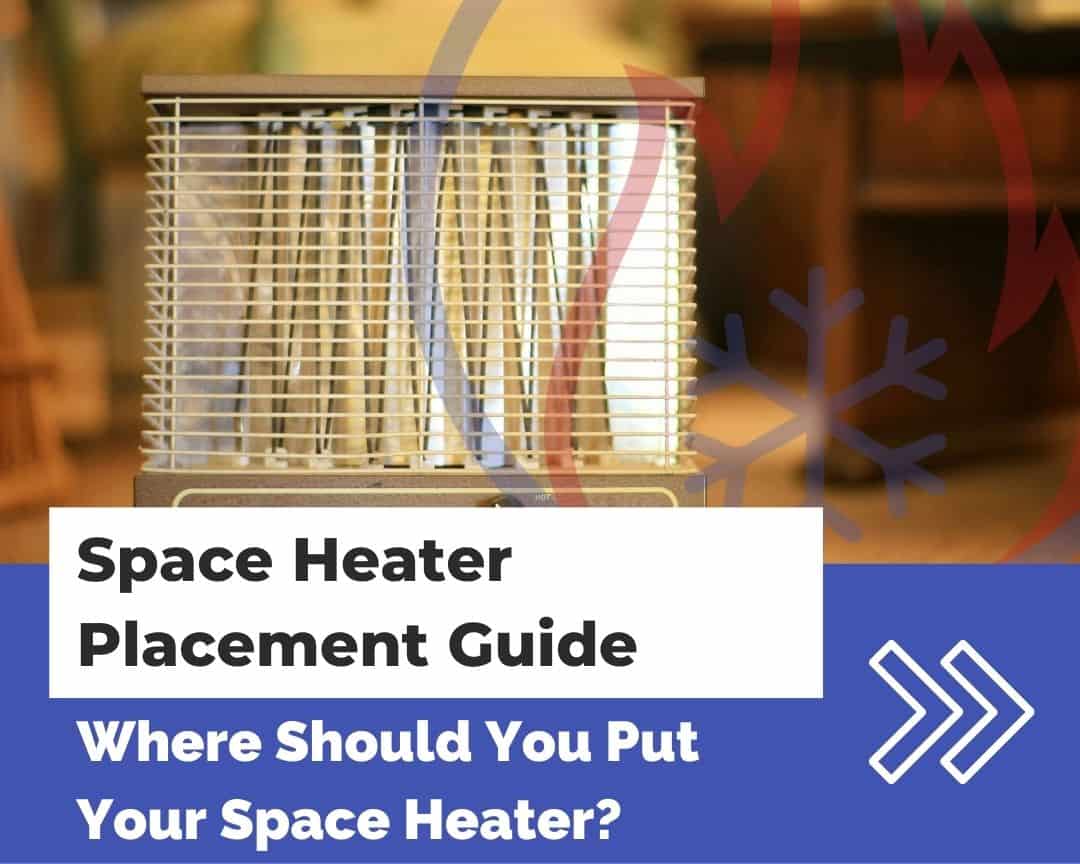 Space Heater Placement Guide