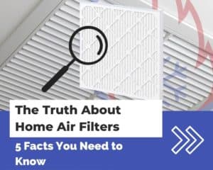 The Truth About Home Air Filters