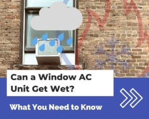 Can a Window AC Unit Get Wet
