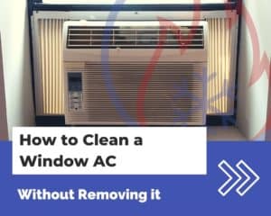 How to Clean a Window AC Without Removing it