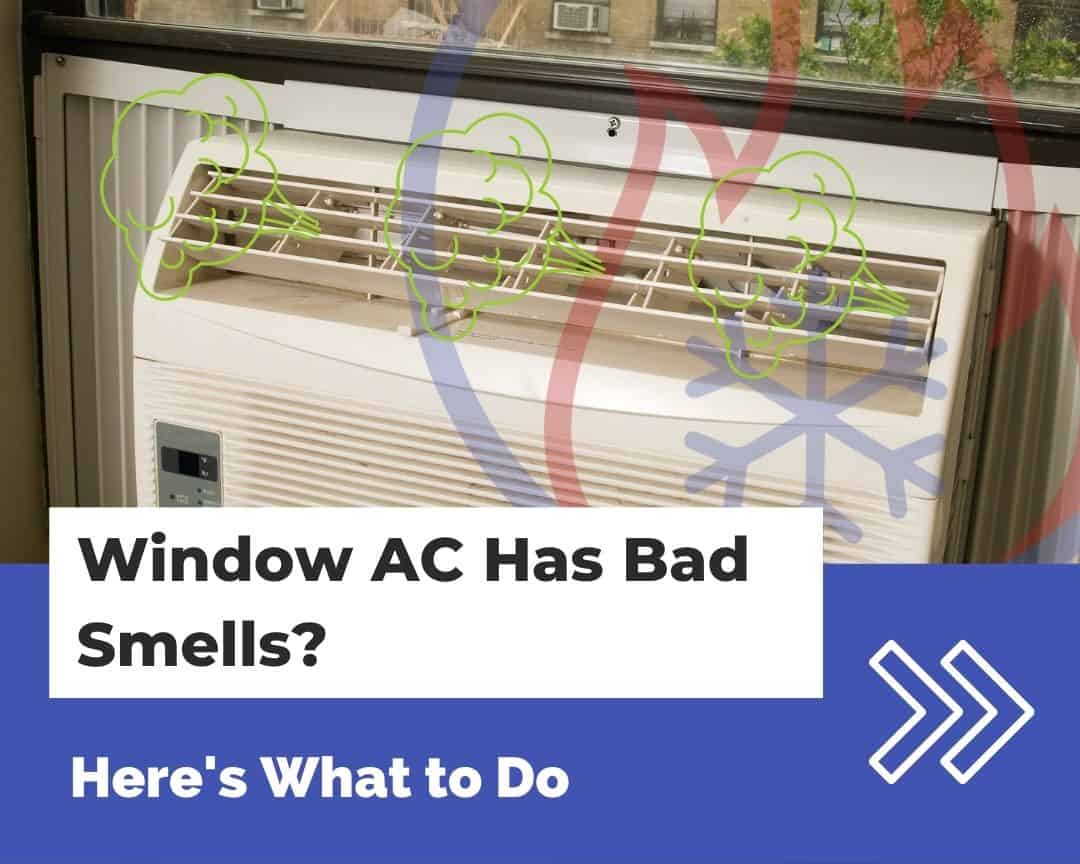 Window AC Has Bad Smells