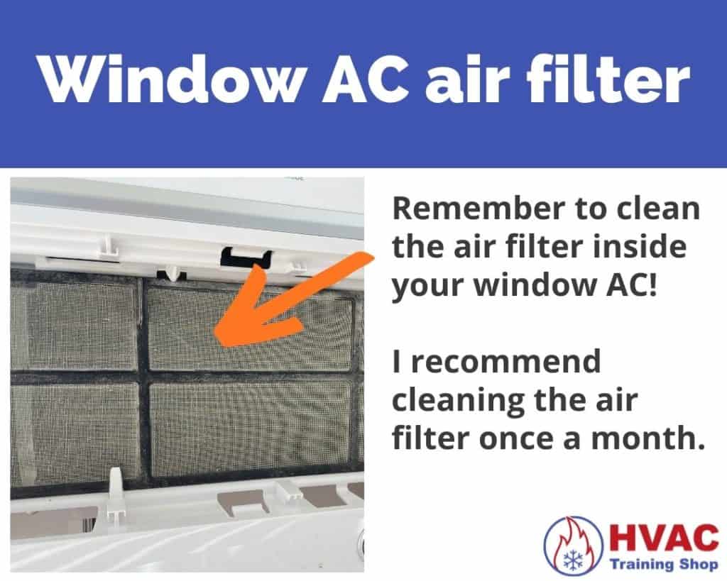 Clean the window AC air filter once per month