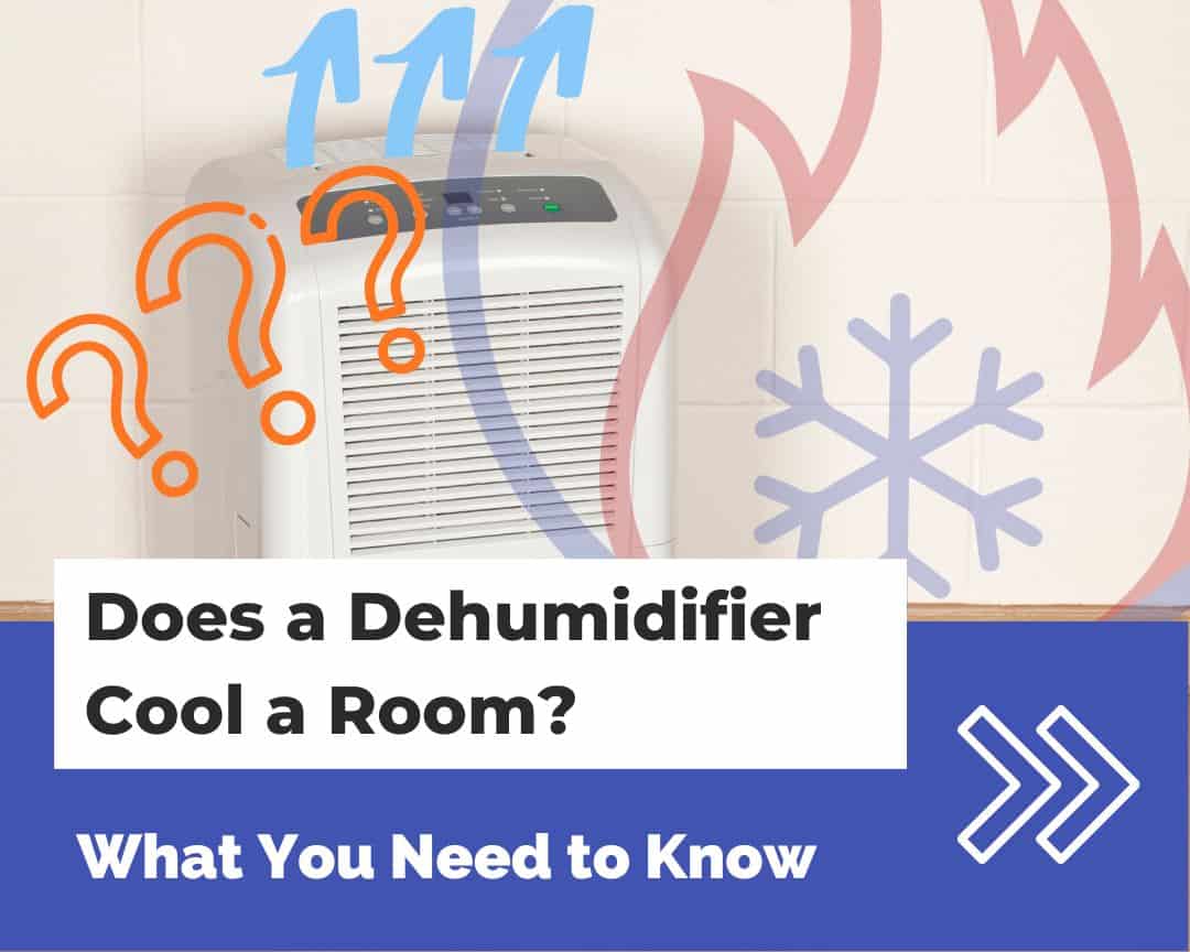 Does a Dehumidifier Cool a Room
