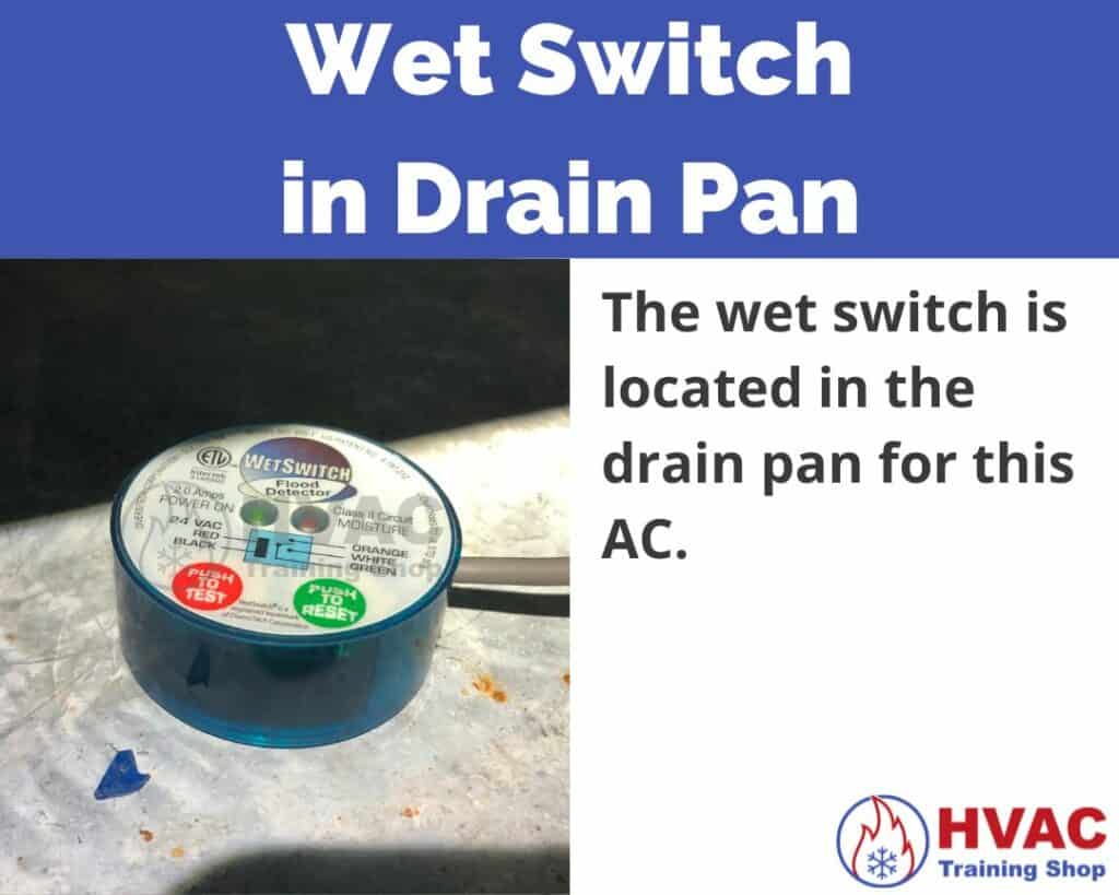 Wet switch in AC condensate drain pan