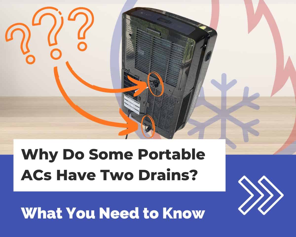 Why Do Some Portable ACs Have Two Drains