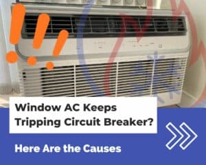 Window AC Keeps Tripping Circuit Breaker